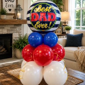 Fathers Day Balloon Display - Best Dad Ever