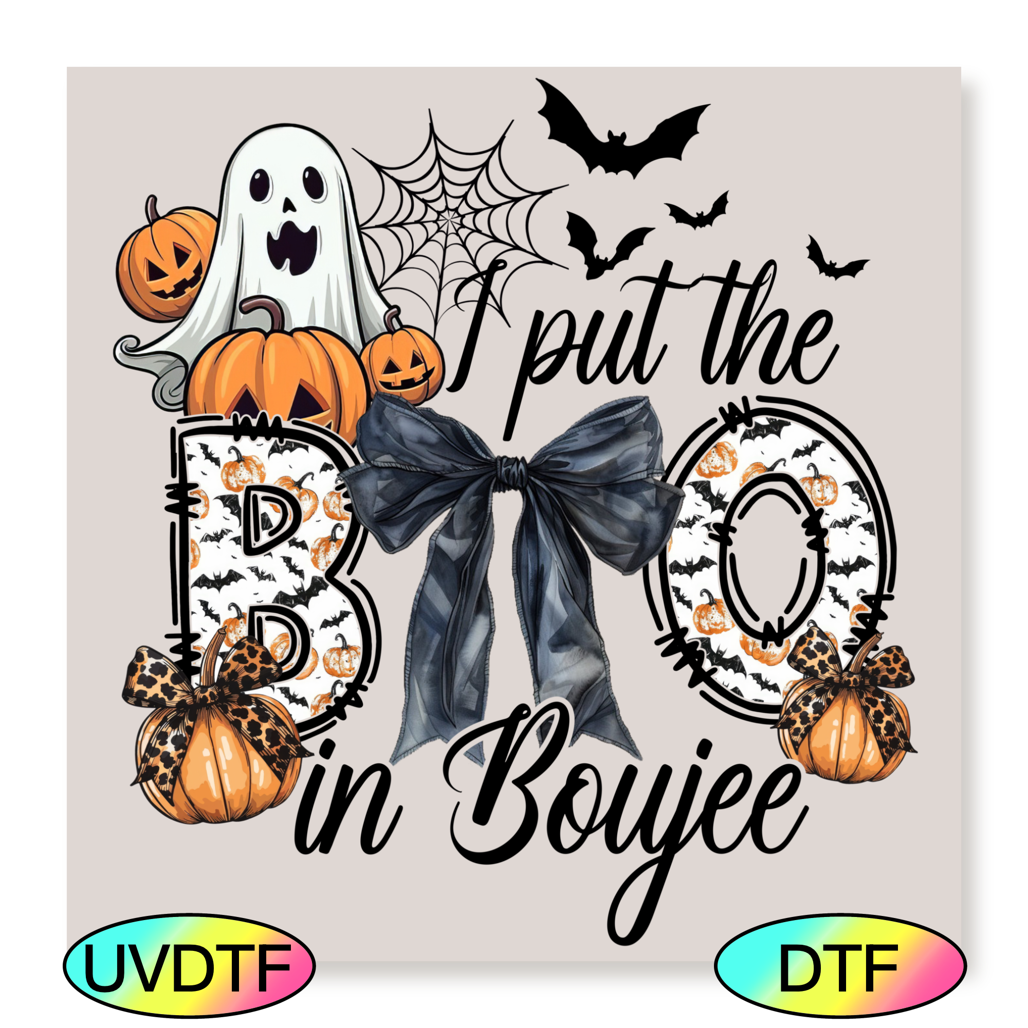 DTF I Put The Boo In Boujee Decal 19cm