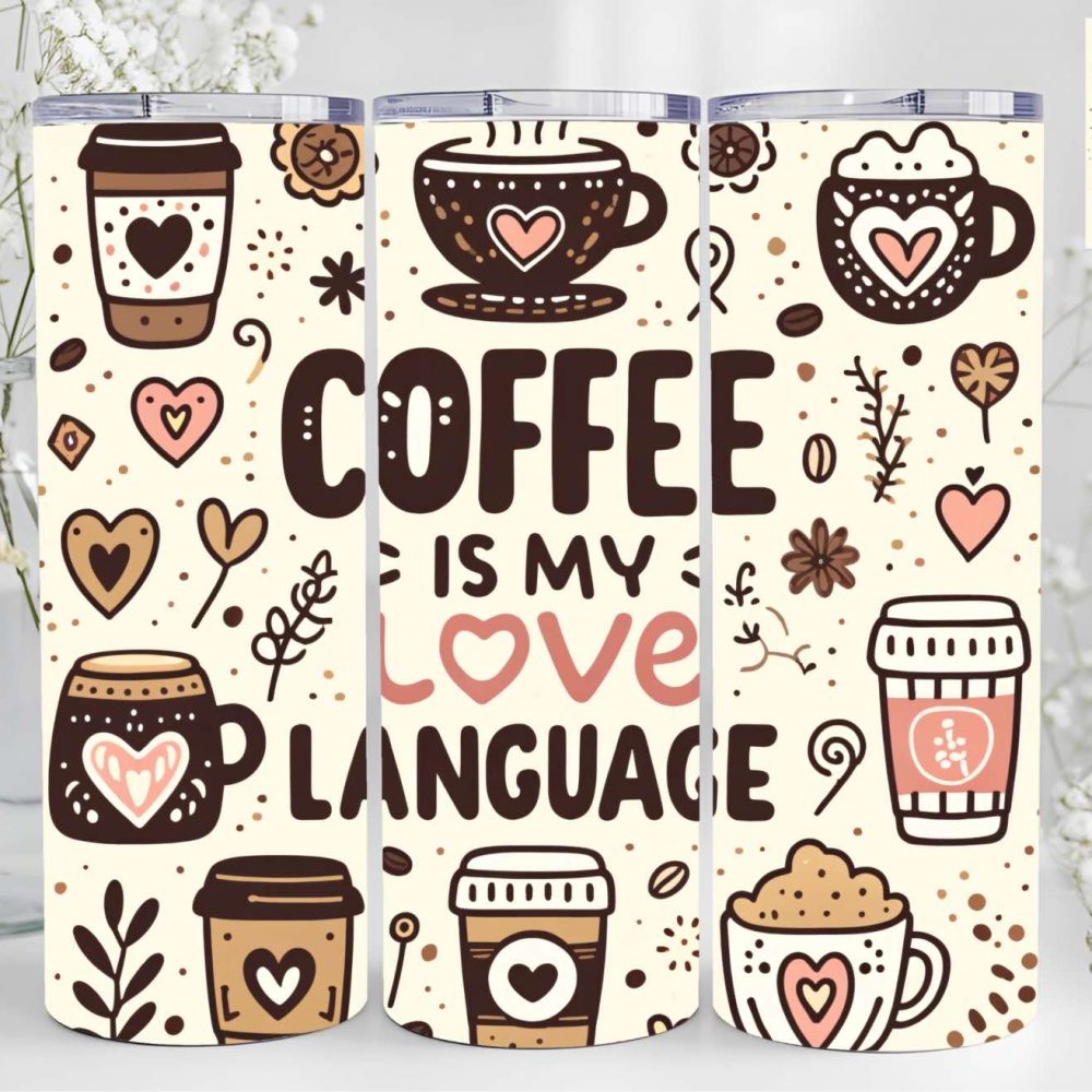 UV DTF 20oz Tumbler Wrap - Coffee is my Love Language
