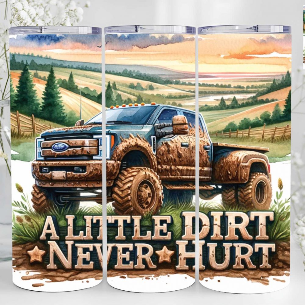 UV DTF 20oz Tumbler Wrap - A Little Dirt Never Hurt