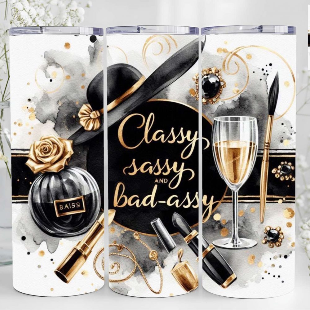 UV DTF 20oz Tumbler Wrap - Classy, Sassy, Bad-assy